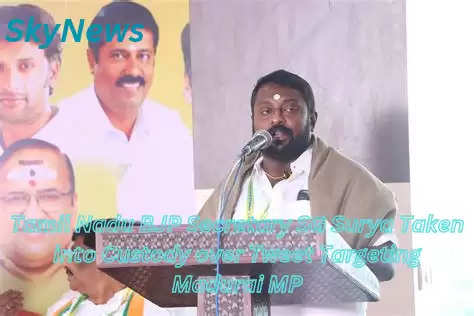 Tamil Nadu BJP state secretary SG Surya was arrested